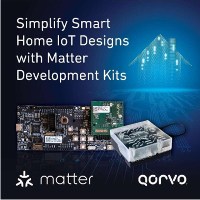 Qorvo simplifies smart home IoT design with Matter development kit