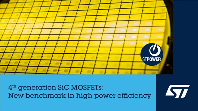 STMicroelectronics Introduces Fourth Generation of STPOWER Silicon Carbide (SiC) MOSFET Technology!