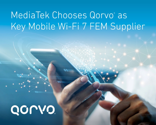 Qorvo Selected as Key Supplier for MediaTek's Dimensity 9400 First Release Wi-Fi 7 FEMs